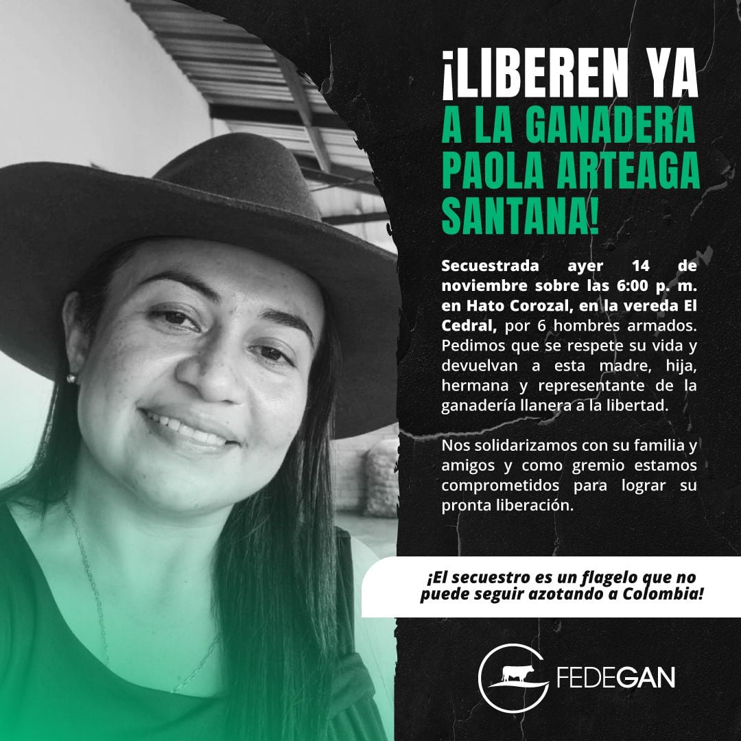 Hasta el momento, ningún grupo ha reconocido la autoría del secuestro. “Desde la Federación Colombiana Ganaderos, Fedegán, pedimos que se le respete la vida y que vuelva a la libertad. Es madre de un niño de 6 años”, señaló Lafaurie.