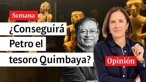 Salud Hernández-Mora: ¿Conseguirá el presidente Petro el tesoro Quimbaya?