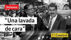 El Control a Gustavo Petro, Nicolás Maduro y a "una lavada de cara".