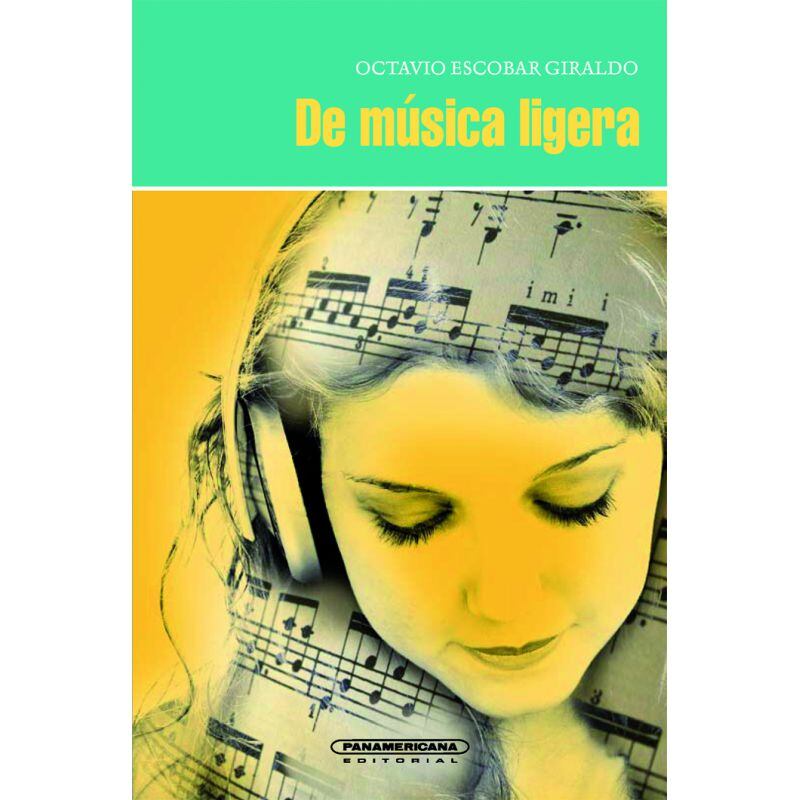 Carátula del libro de cuentos "De música ligera" de Octavio Escobar Giraldo. Cortesía de Panamericana Editorial
