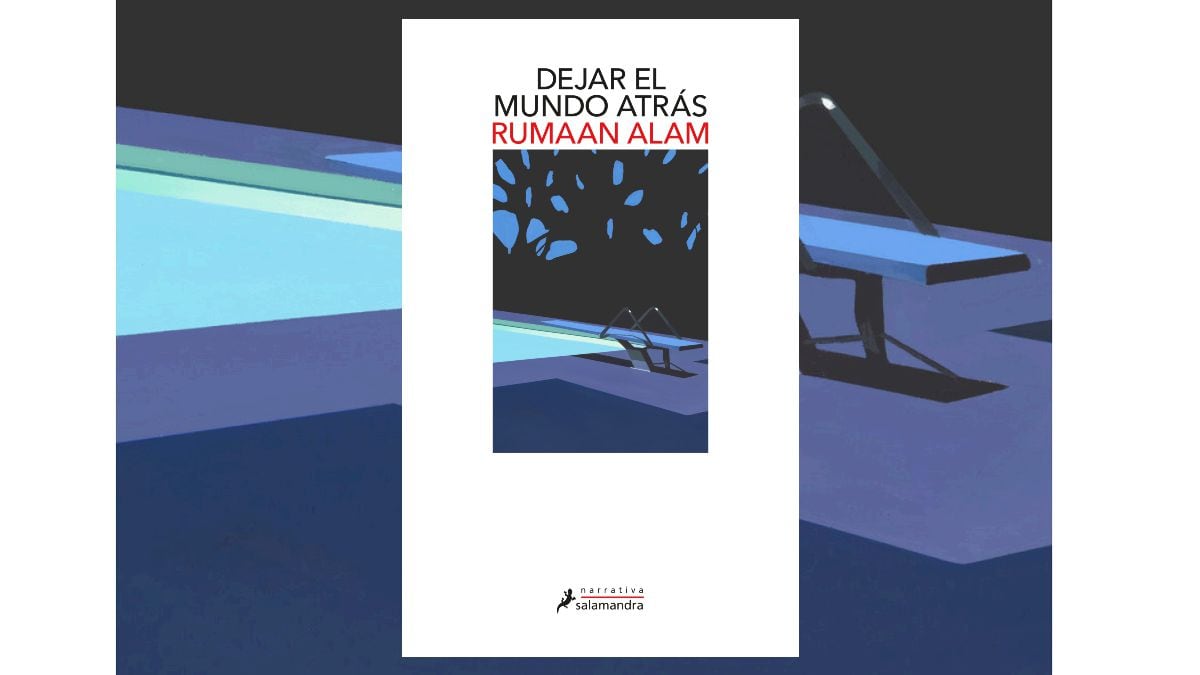 'Dejar el mundo atrás', de Rumaan Alam
