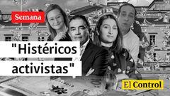 "Histéricos activistas": El Control al gabinete del 'cambio' de Gustavo Petro.