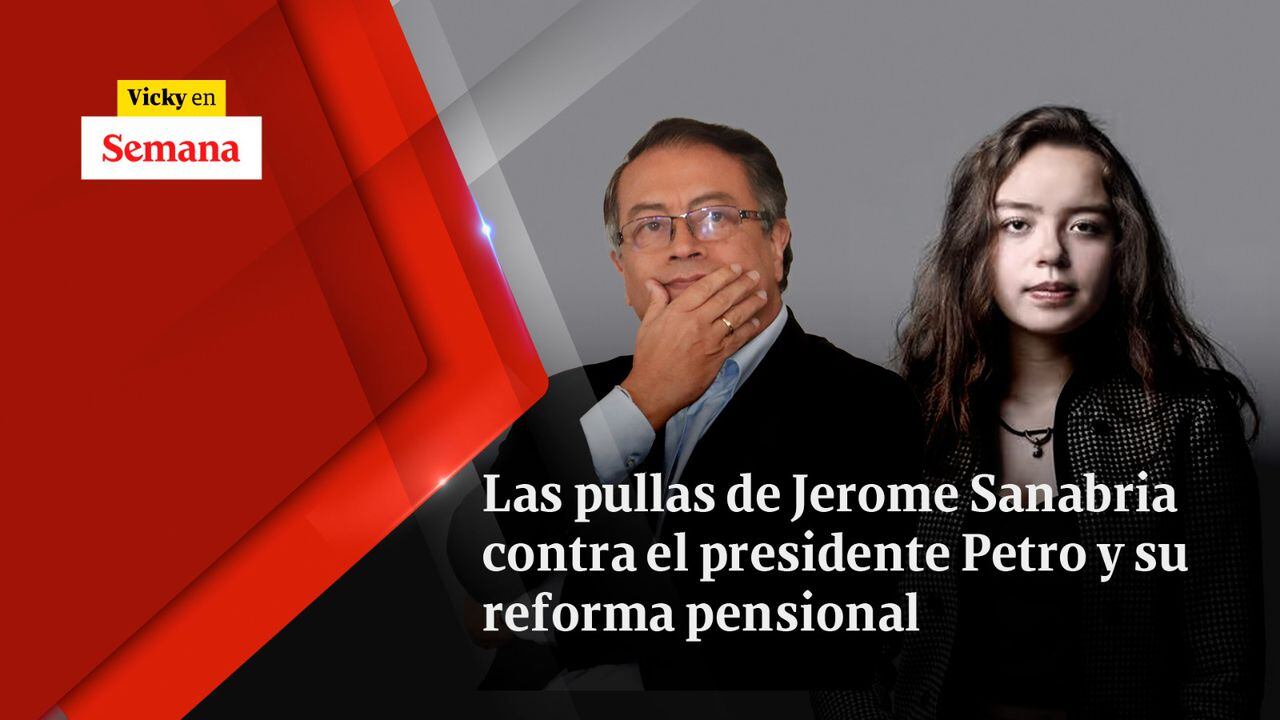 Las pullas de Jerome Sanabria contra el presidente Petro y su reforma pensional
