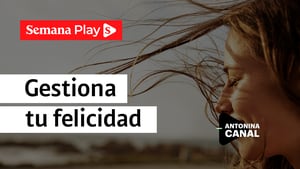 Gestiona tu felicidad | Antonina Canal en Sí puedo y es fácil