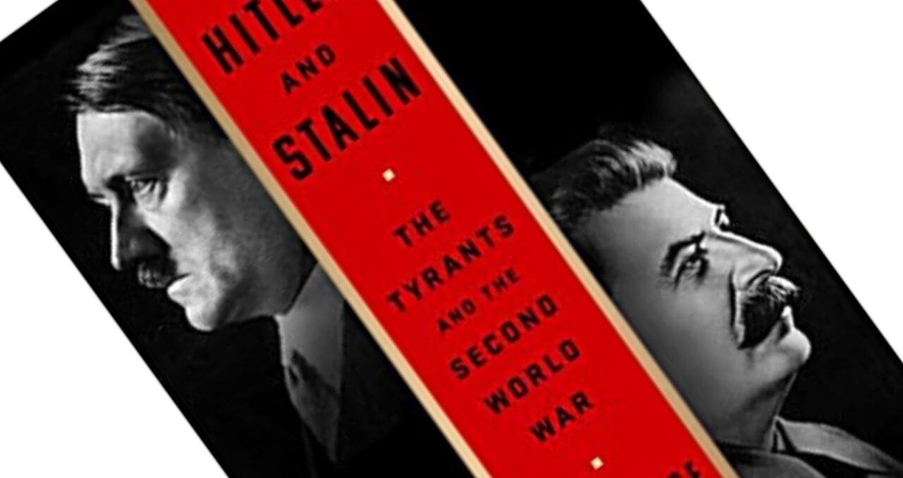 Hitler y Stalin: los tiranos y la Segunda Guerra Mundial': vidas paralelas