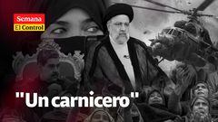 El Control al presidente de Irán, Ebrahim Raisi: "Un carnicero".