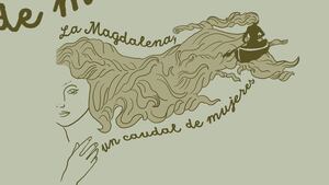 La Magdalena: Un caudal de mujeres