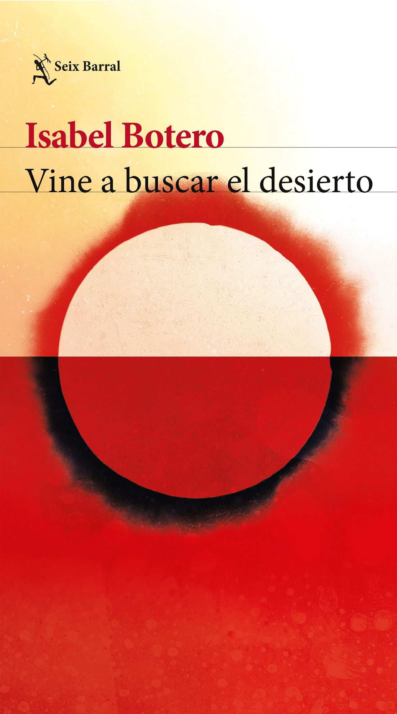 'Vine a buscar el desierto' de Isabel Botero.