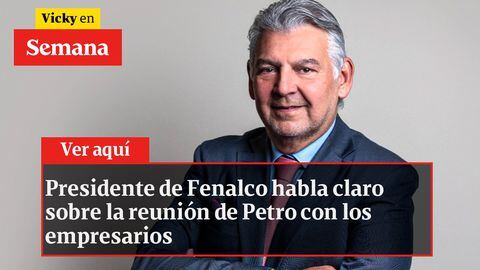 Presidente de Fenalco habla claro sobre la reunión de Petro con los empresarios