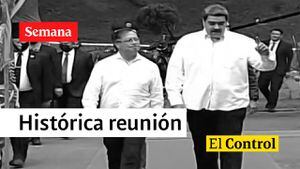El Control a la histórica reunión entre Gustavo Petro y Nicolás Maduro