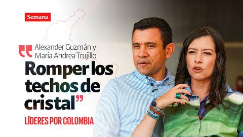 Líderes por Colombia Alexander Guzmán y María Andrea Trujillo Cesa