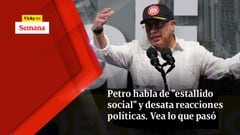 Petro habla de "estallido social" y desata reacciones políticas. Vea lo que pasó