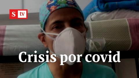 Emergencia en Montería por covid: así están sus trabajadores de la salud | Semana Noticias