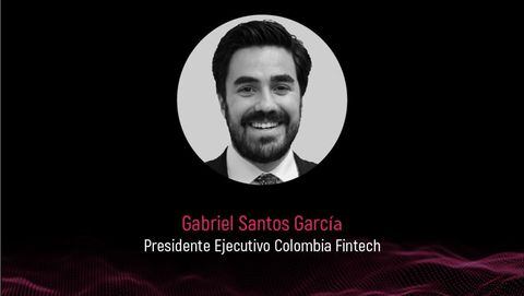 Gabriel Santos García asume la presidencia ejecutiva de Colombia Fintech.