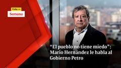 “El pueblo no tiene miedo”: Mario Hernández le habla al Gobierno Petro