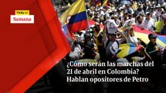 ¿Cómo serán las marchas del 21 de abril en Colombia? Hablan opositores de Petro