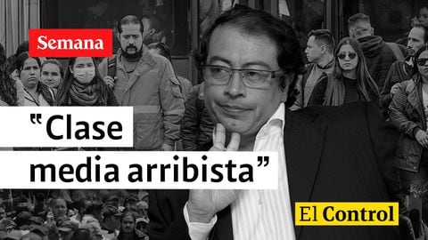 El Control al presidente Petro y a la “clase media arribista” en Colombia.