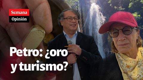 “Gustavo Petro, le podemos preguntar, ¿ORO O TURISMO?”: Salud Hernández-Mora