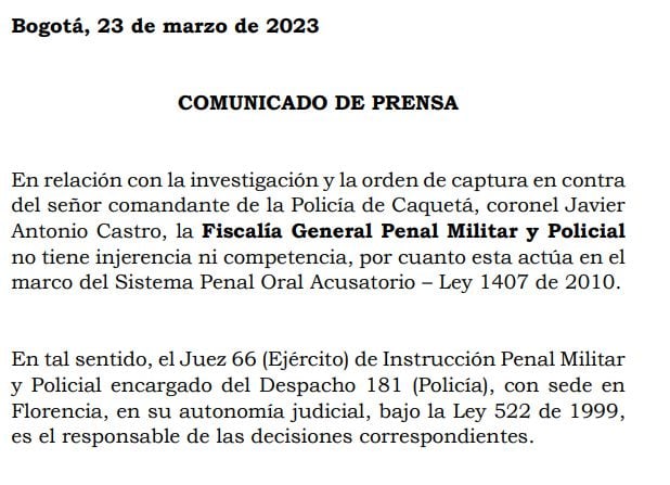 Pronunciamiento de la Fiscalía Penal Militar, tras la orden de captura contra el comandante de la Policía del Caquetá.