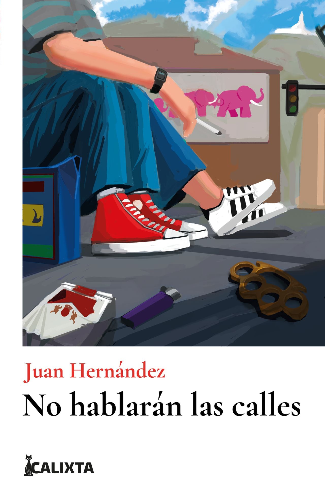 No hablarán las calles - Juan Hernández. Calixta editores