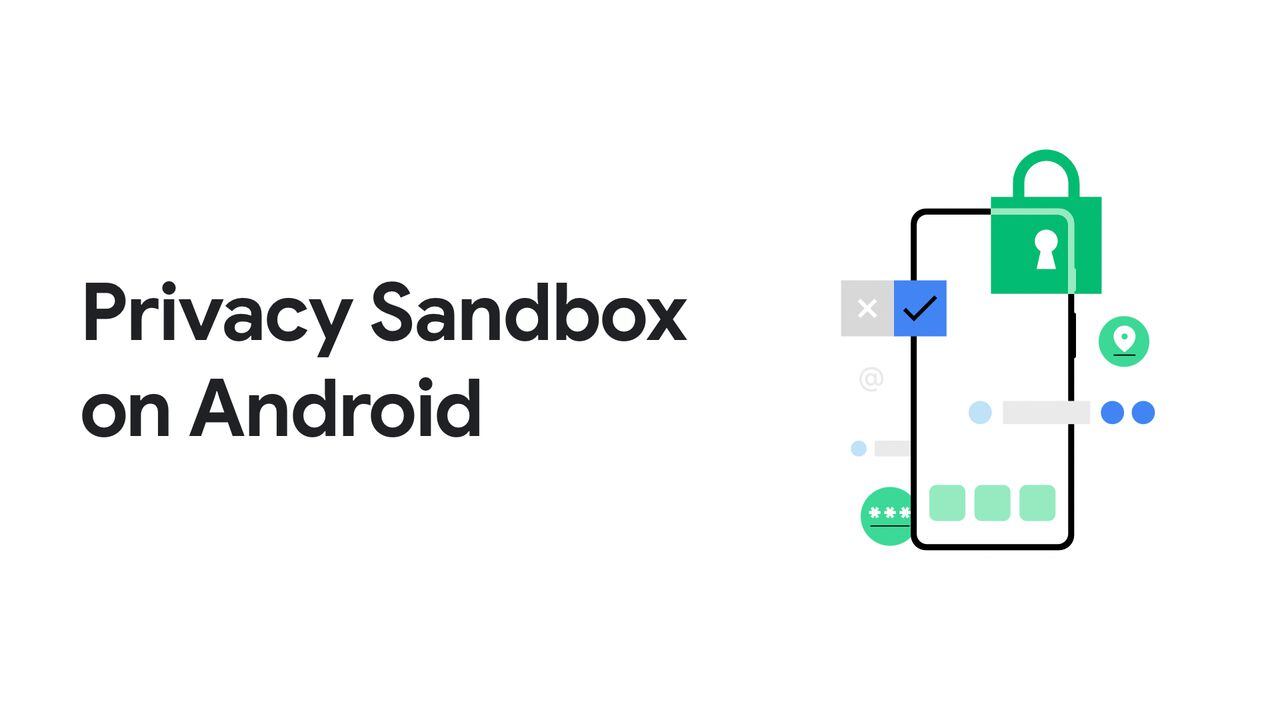 Google Privacy Sandbox se puso a prueba en su versión beta desde Android.