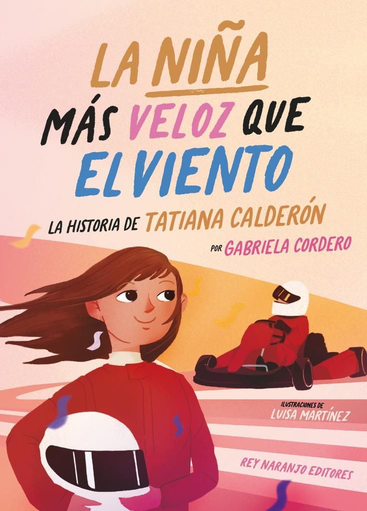 Tatiana Calderón presenta “La niña más veloz que el viento”.  Un libro escrito por Gabriela Cordero que busca romper estereotipos de género.