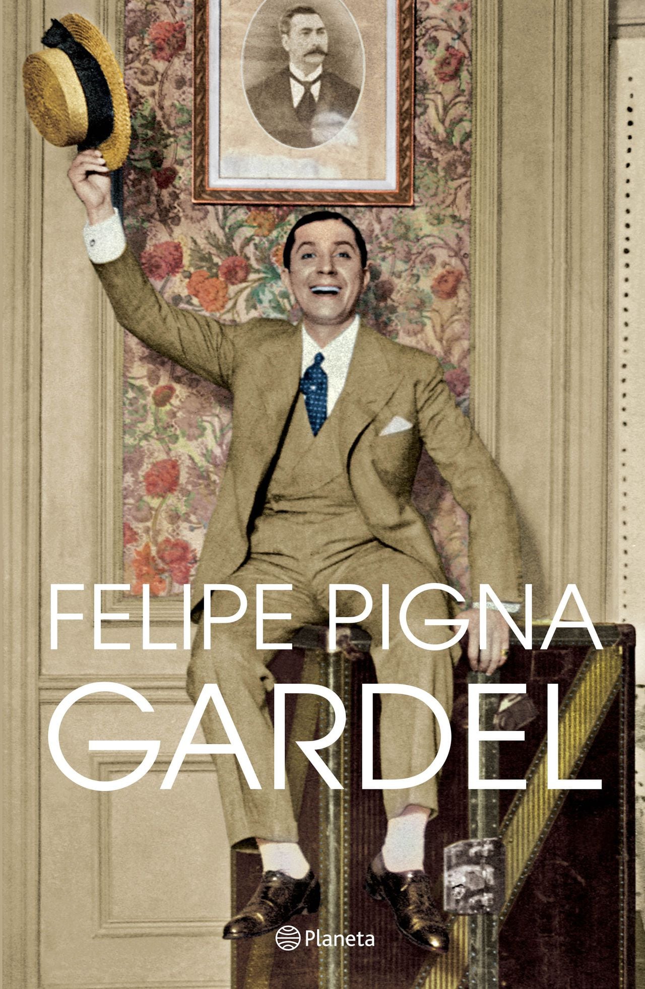 Portada de "Gardel" de Felipe Pigna. Cortesía de Editorial Planeta.