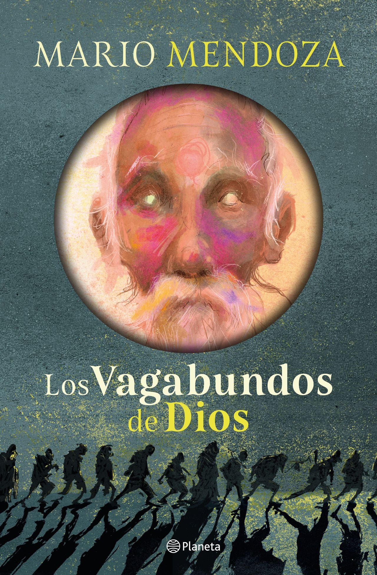 'Los vagabundos de Dios', del escritor Mario Mendoza.