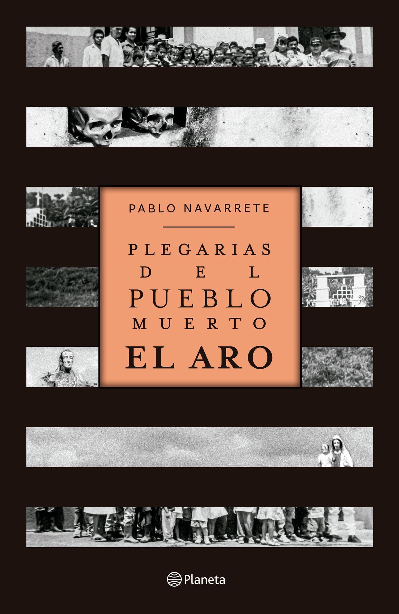 Plegarias del pueblo muerto: El Aro
Pablo Navarrete