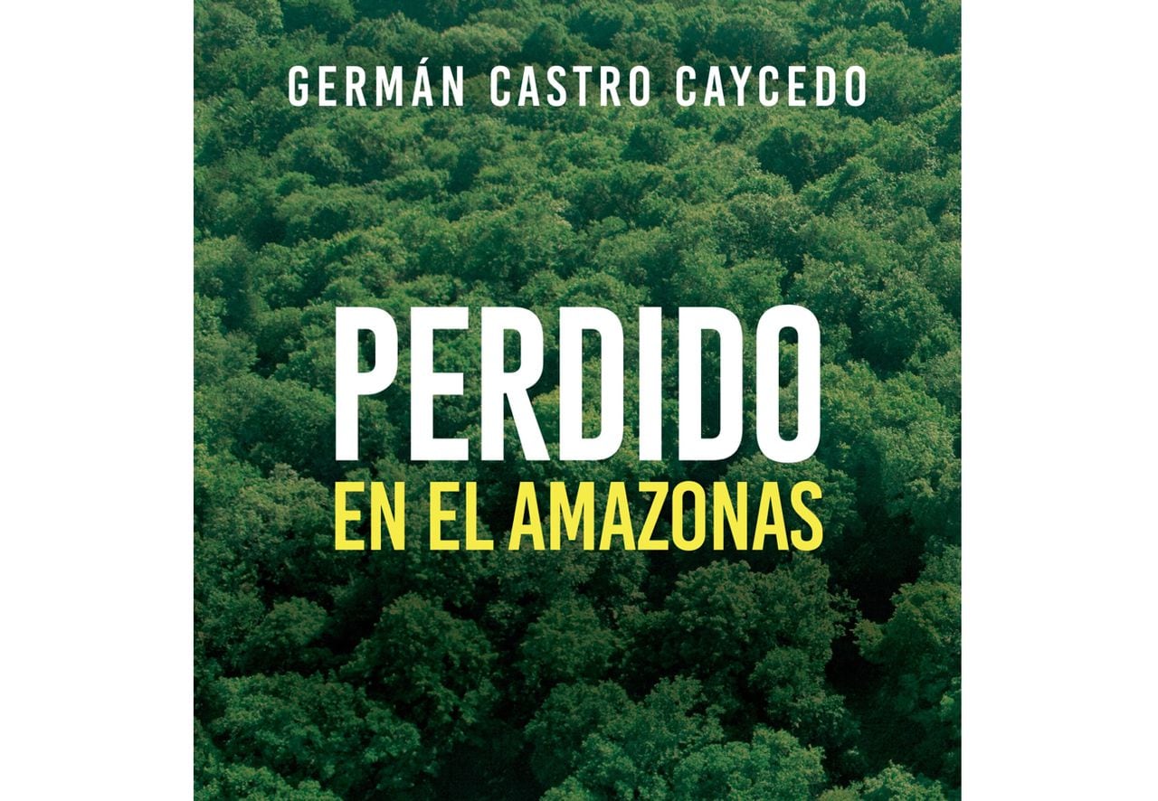"Perdido en el Amazonas" fue la primera obra de narrativa de no ficción en Colombia.