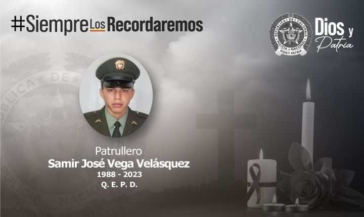 El patrullero Samir José Vega Velázquez fue asesinado en Norte de Santander.