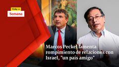 Marcos Peckel lamenta rompimiento de relaciones con Israel, “un país amigo”