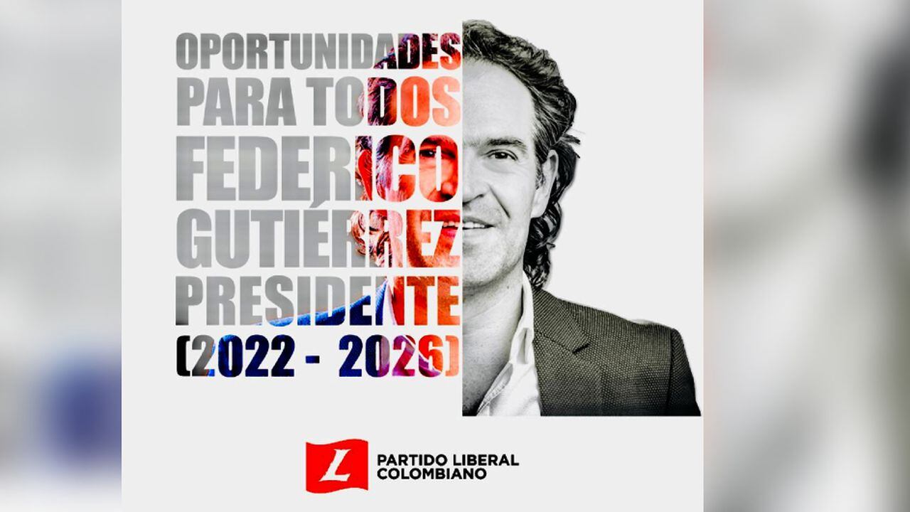 Este es el afiche del Partido Liberal apoyando la candidatura presidencial de Federico Gutiérrez en 2022.