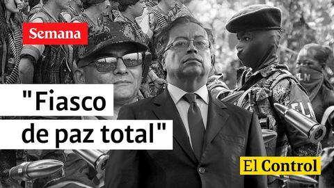 El Control a Petro, Mordisco y el "fiasco de la paz total" en Colombia.