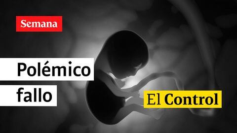 El Control a la despenalización del aborto en Colombia hasta la semana 24