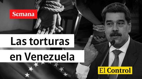 El Control a las torturas en la Venezuela de Nicolás Maduro