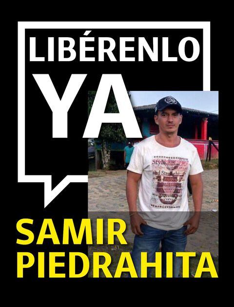 Familiares y amigos piden que se le respete la vida a Samir Piedrahita y sea liberado ya.
