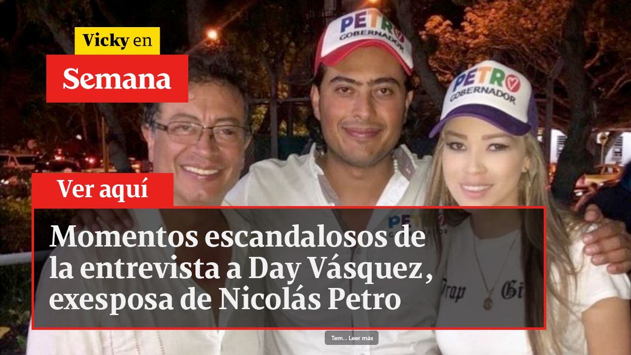Momentos escandalosos de la entrevista a Day Vásquez, exesposa de Nicolás Petro