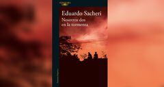 Libro 'Nosotros dos en la tormenta', de Eduardo Sacheri