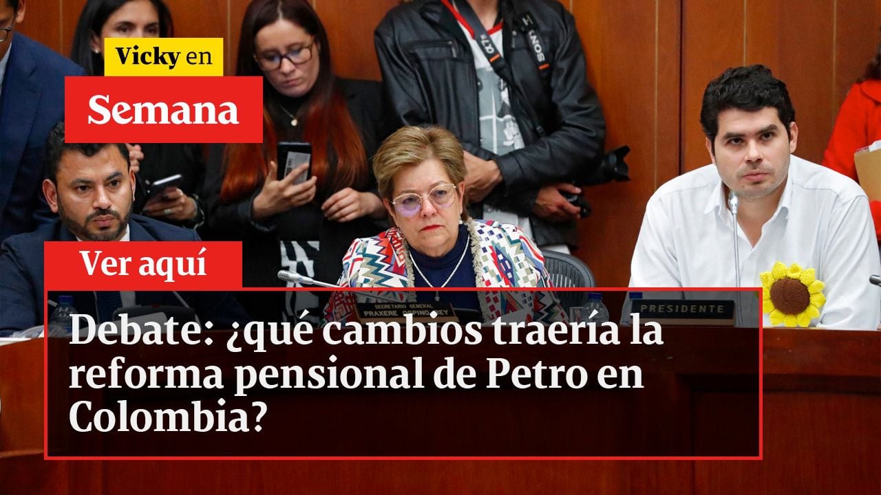 Debate: ¿qué cambios traería la reforma pensional de Petro en Colombia?