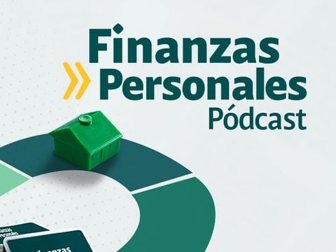 Finanzas personales: un pódcast que le ayudará a cuidar su bolsillo