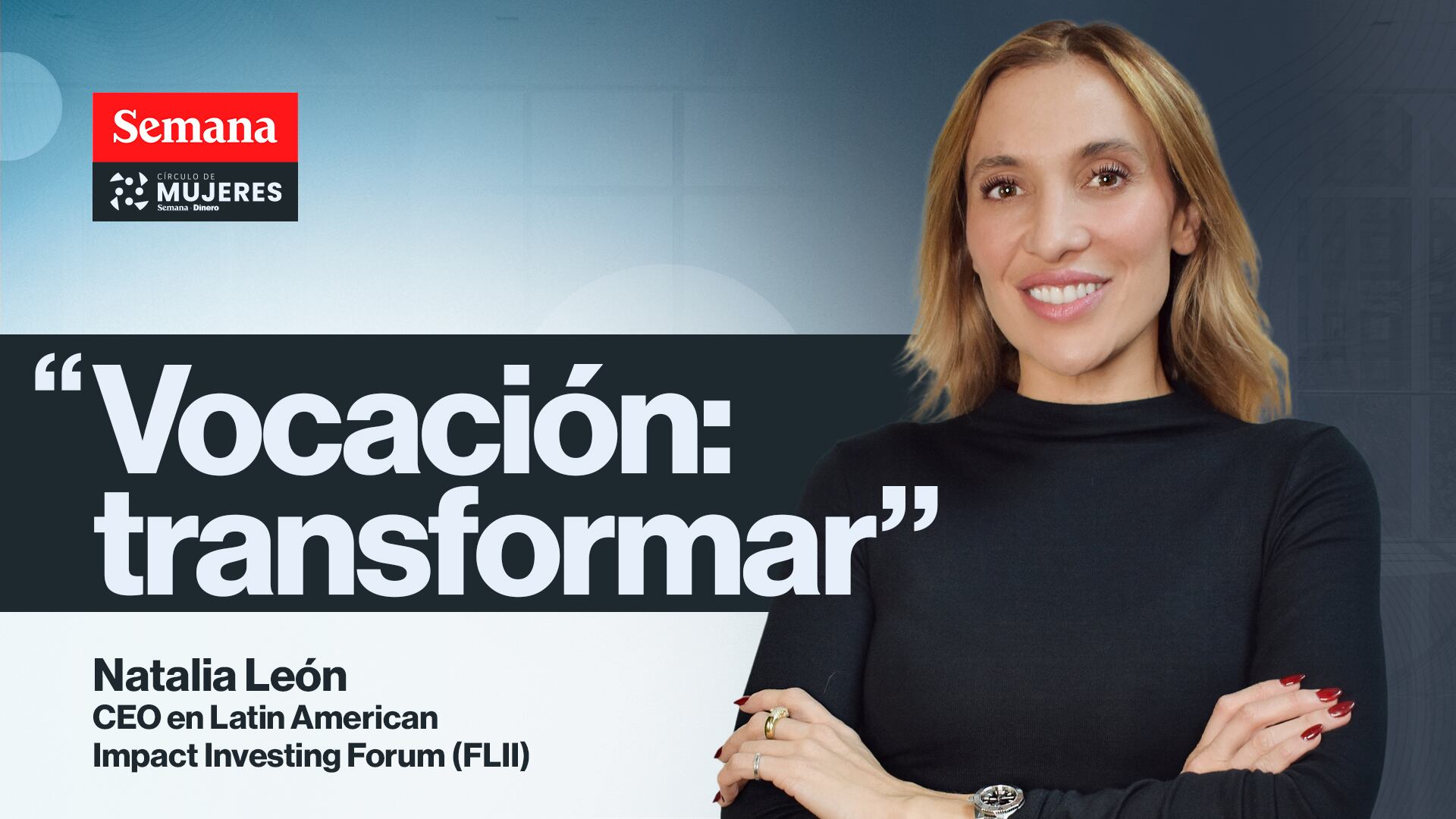 Natalia León es CEO de Latin American Impact Investing Forum (FLII)