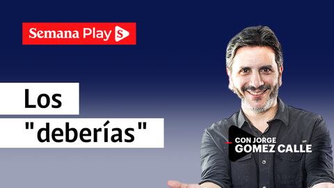 Los "deberías" | Jorge Gómez Calle en Duelo con Amor