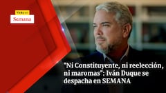 "Ni Constituyente, ni reelección, ni maromas": Iván Duque se despacha en SEMANA