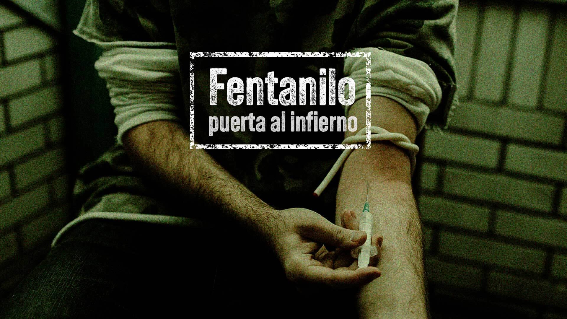 Fentanilo, puerta al infierno
