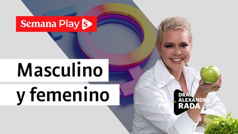 Masculinización y femenización - Alexandra Rada en Estéticamente de Semana Play
