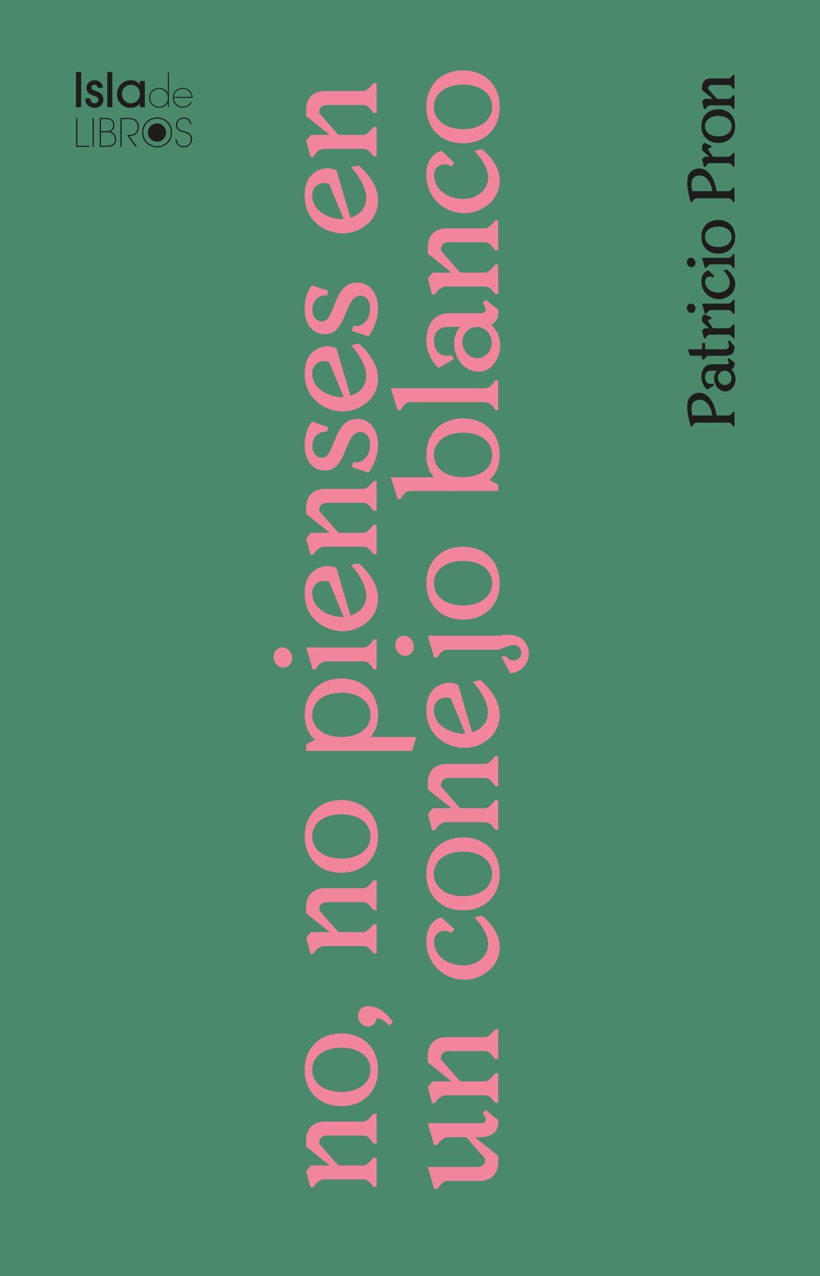 'No, no pienses en un conejo blanco' (Isla de Libros).