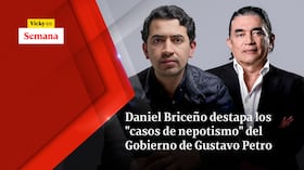 Daniel Briceño destapa los "casos de nepotismo" del Gobierno de Gustavo Petro