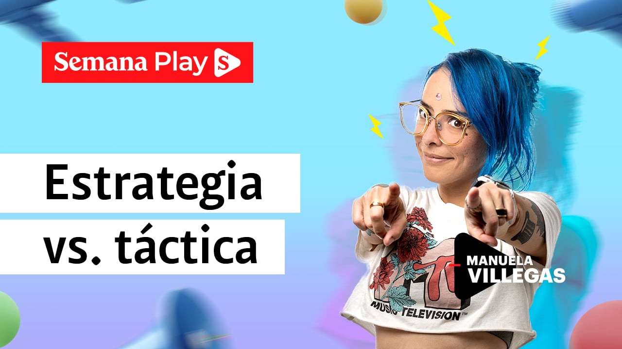 Manuela Villegas - Estrategia vs Táctica. Del marketing y otros demonios.