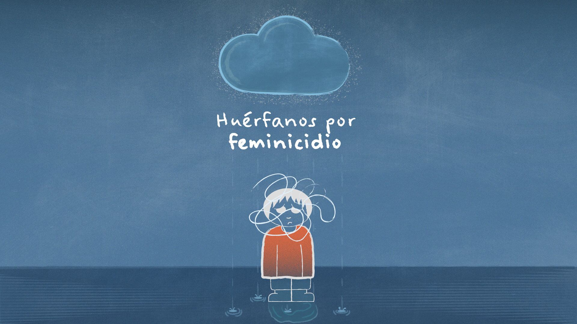 Huérfanos por feminicidio: la tortuosa lucha por dejar de ser invisibles